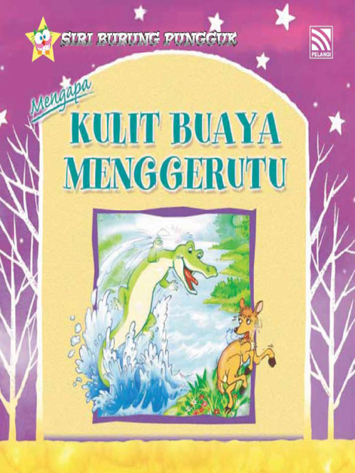 Title details for Mengapa Kulit Buaya Menggerutu by Farida Bt Mohd - Available